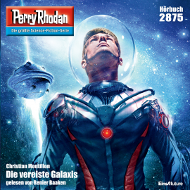 Hörbuch Perry Rhodan 2875: Die vereiste Galaxis  - Autor Christian Montillon   - gelesen von Renier Baaken