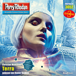 Hörbuch Perry Rhodan 3052: Terra  - Autor Christian Montillon   - gelesen von Renier Baaken