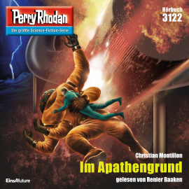 Hörbuch Perry Rhodan 3122: Im Apathengrund  - Autor Christian Montillon   - gelesen von Renier Baaken
