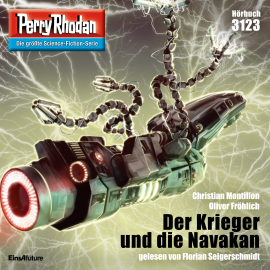 Hörbuch Perry Rhodan 3123: Der Krieger und die Navakan  - Autor Christian Montillon   - gelesen von Florian Seigerschmidt