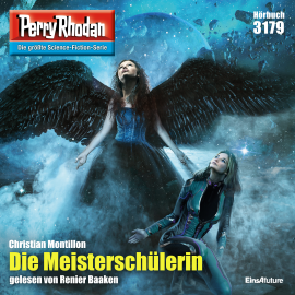 Hörbuch Perry Rhodan 3179: Die Meisterschülerin  - Autor Christian Montillon   - gelesen von Renier Baaken