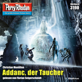Hörbuch Perry Rhodan 3190: Addanc, der Taucher  - Autor Christian Montillon   - gelesen von Florian Seigerschmidt