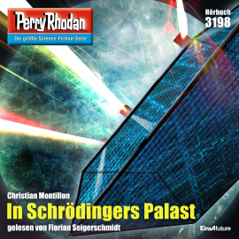 Hörbuch Perry Rhodan 3198: In Schrödingers Palast  - Autor Christian Montillon   - gelesen von Florian Seigerschmidt