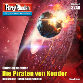 Hörbuch Perry Rhodan 3246: Die Piraten von Kondor  - Autor Christian Montillon   - gelesen von Florian Seigerschmidt