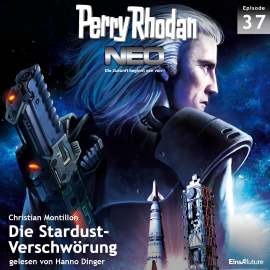 Hörbuch Die Stardust-Verschwörung (Perry Rhodan Neo 37)  - Autor Christian Montillon   - gelesen von Hanno Dinger