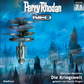 Hörbuch Die Kriegswelt (Perry Rhodan Neo 71)  - Autor Christian Montillon   - gelesen von Hanno Dinger