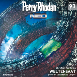 Hörbuch WELTENSAAT (Perry Rhodan Neo 93)  - Autor Christian Montillon   - gelesen von Hanno Dinger