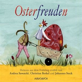 Hörbuch Osterfreuden  - Autor Christian Morgenstern;Ludwig Thoma;Theodor Storm   - gelesen von Schauspielergruppe