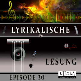 Hörbuch Lyrikalische Lesung Episode 30  - Autor Christian Morgenstern   - gelesen von Schauspielergruppe