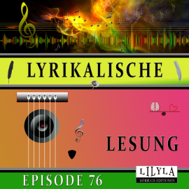 Hörbuch Lyrikalische Lesung Episode 76  - Autor Christian Morgenstern   - gelesen von Schauspielergruppe