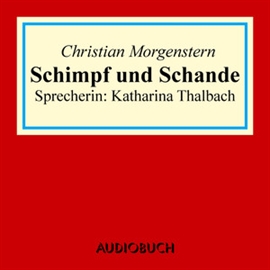 Hörbuch Schimpff und Schande  - Autor Christian Morgenstern   - gelesen von Katharina Thalbach