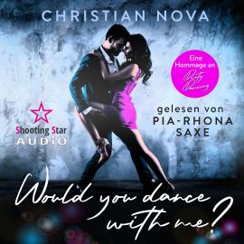 Hörbuch Would you dance with me? - Eine Hommage an Dirty Dancing (ungekürzt)  - Autor Christian Nova   - gelesen von Pia-Rhona Saxe