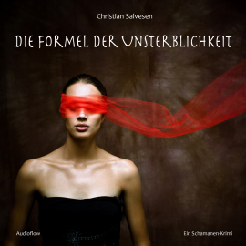 Hörbuch Die Formel der Unsterblichkeit  - Autor Christian Salvesen   - gelesen von Peter Johann