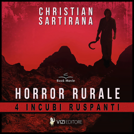 Hörbuch Horror rurale  - Autor Christian Sartirana   - gelesen von Schauspielergruppe