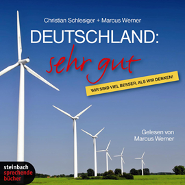 Hörbuch Deutschland: Sehr gut - Wir sind viel besser, als wir denken  - Autor Christian Schlesiger;Marcus Werner   - gelesen von Marcus Werner