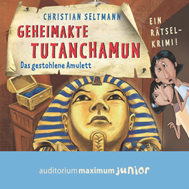 Hörbuch Geheimakte Tutanchamun - Das gestohlene Amulett. Ein Rätselkrimi  - Autor Christian Seltmann   - gelesen von Martin Falk.
