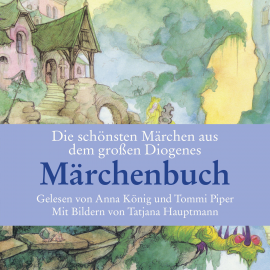 Hörbuch Die schönsten Märchen aus dem großen Diogenes Märchenbuch  - Autor Christian Strich   - gelesen von Schauspielergruppe