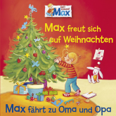 06: Max freut sich auf Weihnachten / Max fährt zu Oma und Opa