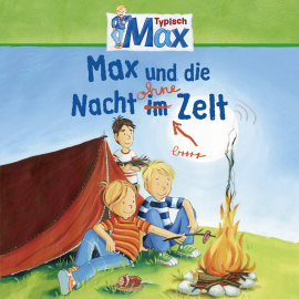 Hörbuch 09: Max und die Nacht ohne Zelt  - Autor Christian Tielmann   - gelesen von Schauspielergruppe