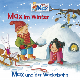 Hörbuch 10: Max im Winter / Max und der Wackelzahn  - Autor Christian Tielmann   - gelesen von Schauspielergruppe