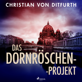 Hörbuch Das Dornröschen-Projekt  - Autor Christian von Ditfurth   - gelesen von Tobias Dutschke