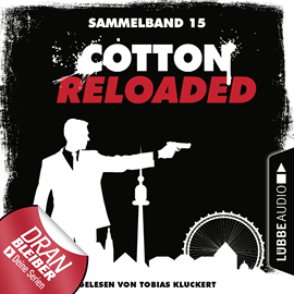 Hörbuch Cotton Reloaded: Sammelband 15 (Folgen 43-45)  - Autor Christian Weis;Jürgen Benvenuti;Peter Mennigen   - gelesen von Tobias Kluckert
