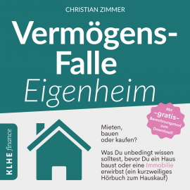 Hörbuch Vermögensfalle Eigenheim?  - Autor Christian Zimmer   - gelesen von Heike Kiszio