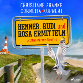 Hörbuch Henner, Rudi und Rosa ermitteln: Ostfriesenkrimis Band 1-5  - Autor Christiane Franke   - gelesen von Schauspielergruppe