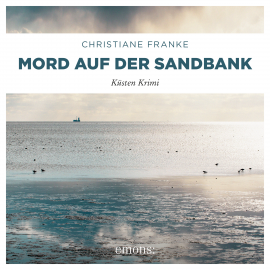 Hörbuch Mord auf der Sandbank  - Autor Christiane Franke   - gelesen von Victoria Schätzle