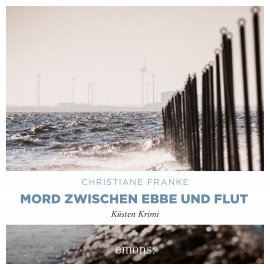 Hörbuch Mord zwischen Ebbe und Flut  - Autor Christiane Franke   - gelesen von Victoria Schätzle