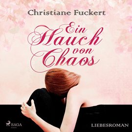 Hörbuch Ein Hauch von Chaos - Liebesroman  - Autor Christiane Fuckert   - gelesen von Nicole Lippold