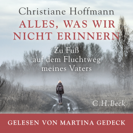 Hörbuch Alles, was wir nicht erinnern  - Autor Christiane Hoffmann   - gelesen von Martina Gedeck