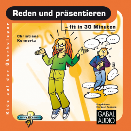 Hörbuch Reden und präsentieren - fit in 30 Minuten  - Autor Christiane Konnertz   - gelesen von Charles Rettinghaus