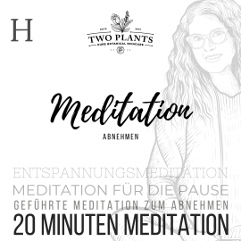 Hörbuch Meditation Abnehmen - Meditation H - 20 Minuten Meditation  - Autor Christiane M. Heyn   - gelesen von Christiane M. Heyn