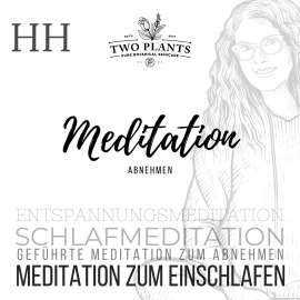 Hörbuch Meditation Abnehmen - Meditation HH - Meditation zum Einschlafen  - Autor Christiane M. Heyn   - gelesen von Christiane M. Heyn