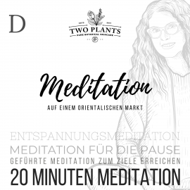 Hörbuch Meditation Auf einem orientalischen Markt - Meditation D - 20 Minuten Meditation  - Autor Christiane M. Heyn   - gelesen von Christiane M. Heyn