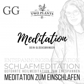 Hörbuch Meditation Dein Glücksbringer - Meditation GG - Meditation zum Einschlafen  - Autor Christiane M. Heyn   - gelesen von Christiane M. Heyn