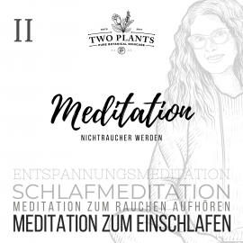 Hörbuch Meditation Nichtraucher werden - Meditation II - Meditation zum Einschlafen  - Autor Christiane M. Heyn   - gelesen von Christiane M. Heyn