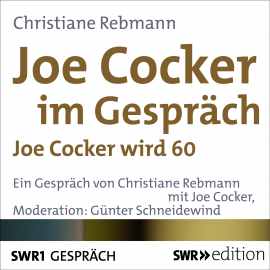 Hörbuch Joe Cocker im Gespräch  - Autor Christiane Rebmann   - gelesen von Schauspielergruppe