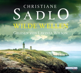 Hörbuch Wilde Wellen  - Autor Christiane Sadlo   - gelesen von Lavinia Wilson