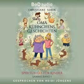 Hörbuch Oma Kühnchens Geschichten (Ungekürzt)  - Autor Christiane Sobik   - gelesen von Heidi Jürgens