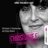 Hörbuch Christiane F. - Mein zweites Leben  - Autor Sonja Vukovic;Christiane V. Felscherinow   - gelesen von Anna Thalbach