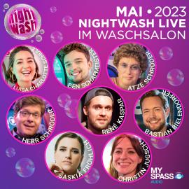 Hörbuch NightWash Live, Mai 2023  - Autor Christin Jungsch, René Kasper, Herr Schröder, Saskia Fröhlich, Atze Schröder, Ben Schafmeister, Bastian Bielendorfer, Luisa Charlotte Schulz   - gelesen von Schauspielergruppe