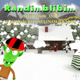 Hörbuch Randimblibim - Aufruhr im Weihnachtswunderland  - Autor Christina Bartel   - gelesen von Schauspielergruppe