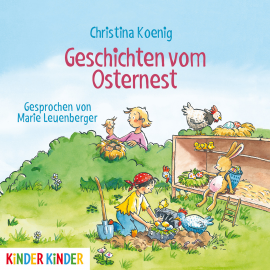 Hörbuch Geschichten vom Osternest  - Autor Christina Koenig   - gelesen von Marie Leuenberger