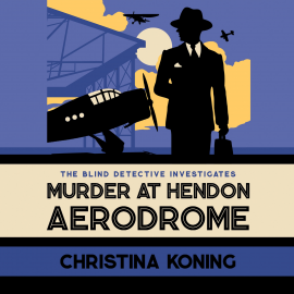 Hörbuch Murder at Hendon Aerodrome  - Autor Christina Koning   - gelesen von Duncan Galloway