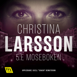 Hörbuch 5:e Moseboken  - Autor Christina Larsson   - gelesen von Kjell "Coach" Bengtsson