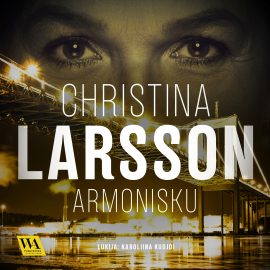 Hörbuch Armonisku  - Autor Christina Larsson   - gelesen von Karoliina Kudjoi