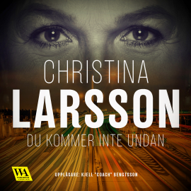 Hörbuch Du kommer inte undan  - Autor Christina Larsson   - gelesen von Kjell "Coach" Bengtsson