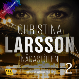 Hörbuch Nådastöten [Colorized Audio] Del 2  - Autor Christina Larsson   - gelesen von Schauspielergruppe